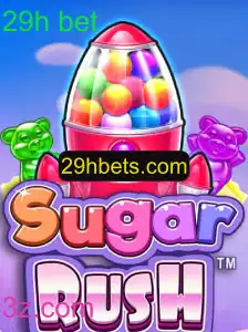 Descubra o Mundo Empolgante de SugarRush e a Aposta '29h bet'